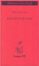 Zatupljuju nas